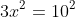 3x^2=10^2